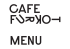 Menu - Cafe Furkot
