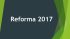 Reforma 2017